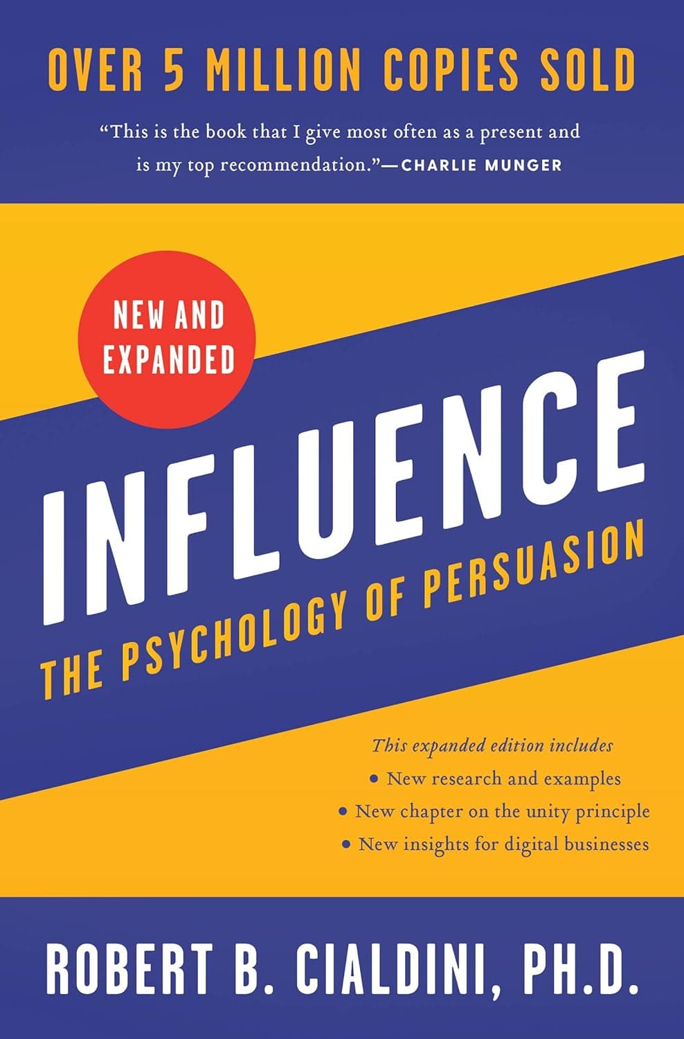 Influence, New and Expanded: The Essential Guide to the Psychology of Influence and Persuasion in Everyday Life